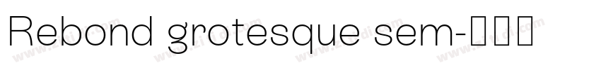 Rebond grotesque sem字体转换 Rebond grotesque sem字体转换